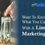 Want To Know What You Can Do With A Limited Marketing Budget