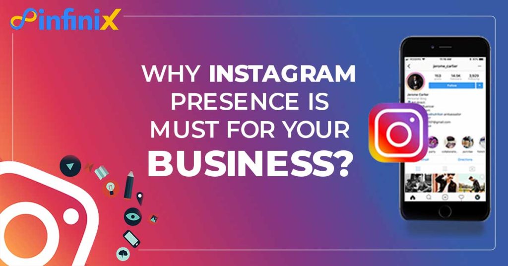 why instagram presence is must for your business