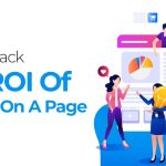 How To Track The ROI Of Content On A Page